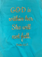 Load image into Gallery viewer, God is Within Her She Will Not Fall Psalm 46:5 Teal